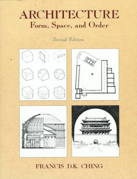 Architecture: Form, Space, and Order cover