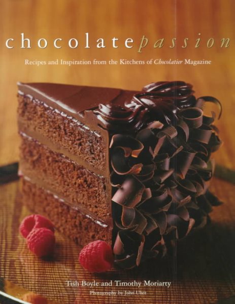 Chocolate Passion: Recipes and Inspiration from the Kitchens of Chocolatier Magazine cover
