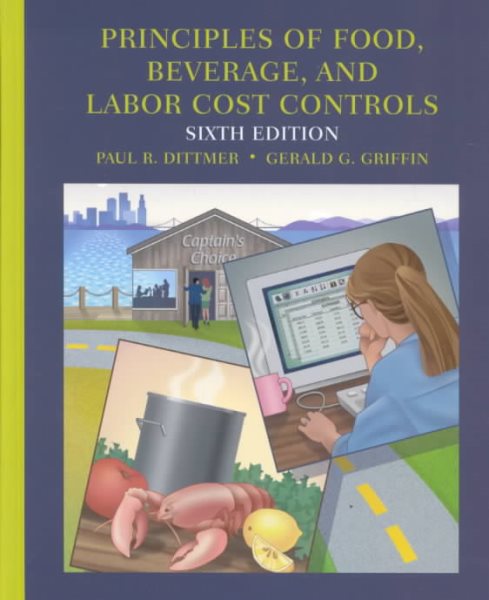 Principles of Food, Beverage, and Labor Cost Controls: For Hotels and Restaurants, 6th Edition cover