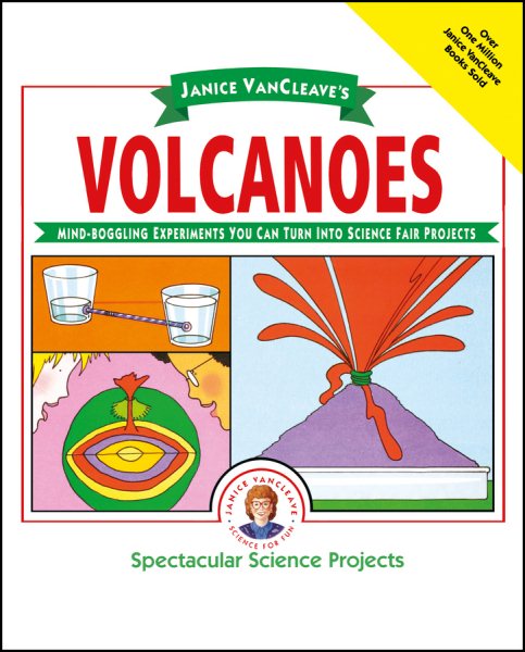 Janice VanCleave's Volcanoes: Mind-boggling Experiments You Can Turn Into Science Fair Projects cover