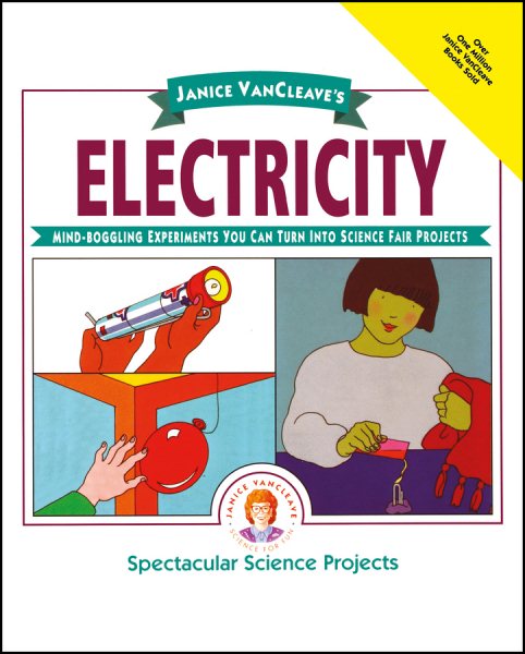 Janice VanCleave's Electricity: Mind-boggling Experiments You Can Turn Into Science Fair Projects cover