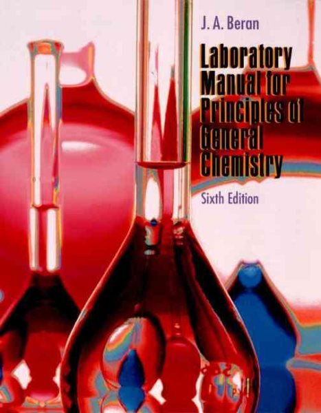 Laboratory Manual for Principles of General Chemistry, 6th Edition