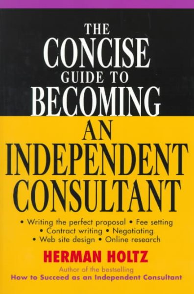 The Concise Guide to Becoming an Independent Consultant