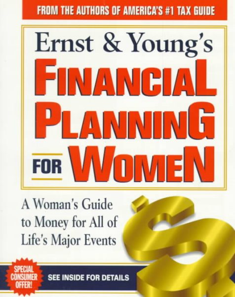 Ernst & Young's Financial Planning for Women: A Woman's Guide to Money for All of Life's Major Events (Ernst and Young's Financial Planning for Women) cover