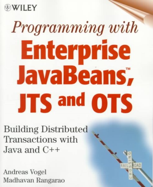 Programming with Enterprise JavaBeans, JTS, and OTS: Building Distributed Transactions with Java and C++ cover