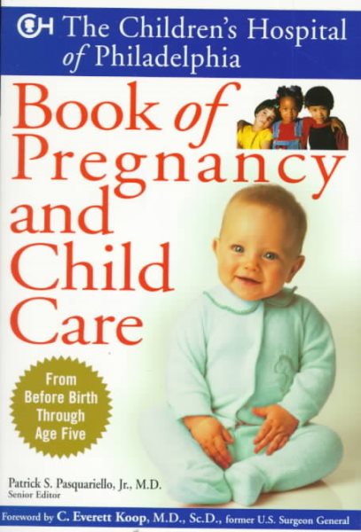 The Children's Hospital of Philadelphia Book of Pregnancy and Child Care cover