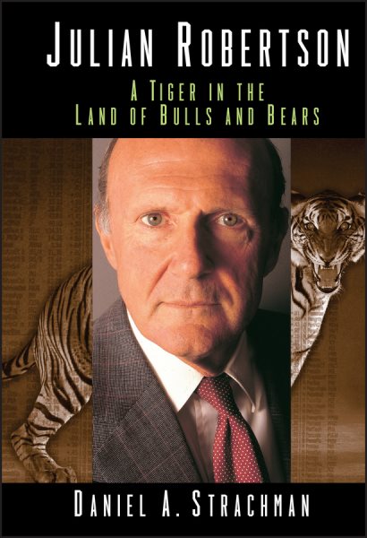 Julian Robertson: A Tiger in the Land of Bulls and Bears cover
