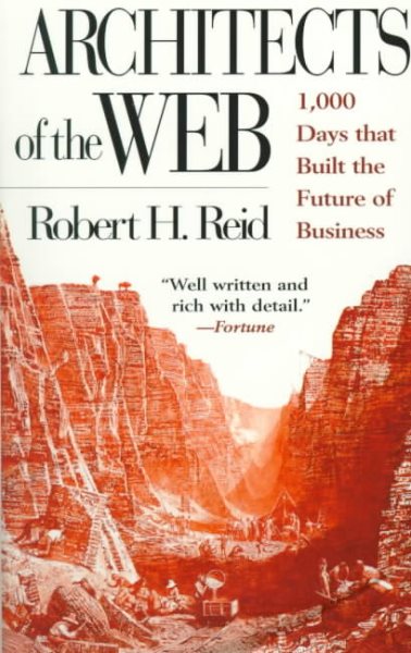 Architects of the Web: 1,000 Days that Built the Future of Business cover