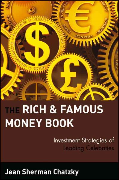 The Rich and Famous Money Book: Investment Strategies of Leading Celebrities