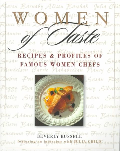 Women of Taste: Recipes and Profiles of Famous Women Chefs cover