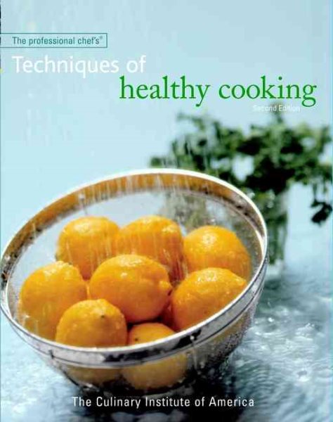 The Professional Chef's Techniques of Healthy Cooking, Second Edition cover