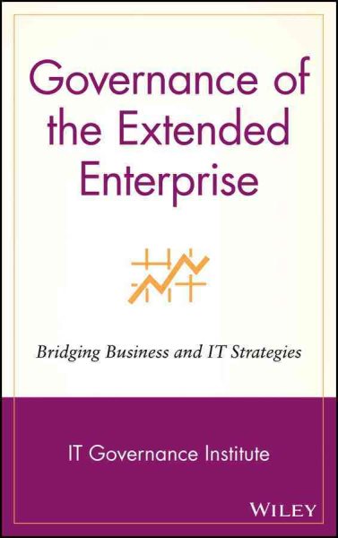 Governance of the Extended Enterprise: Bridging Business and IT Strategies cover