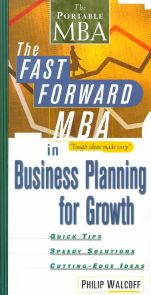 The Fast Forward MBA in Business Planning for Growth (Fast Forward MBA Series) cover