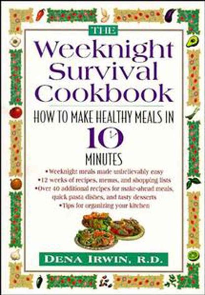 The Weeknight Survival Cookbook: How to Make Healthy Meals in 10 Minutes cover