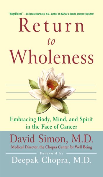 Return to Wholeness: Embracing Body, Mind, and Spirit in the Face of Cancer cover