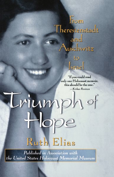 Triumph of Hope : From Theresienstadt and Auschwitz to Israel cover