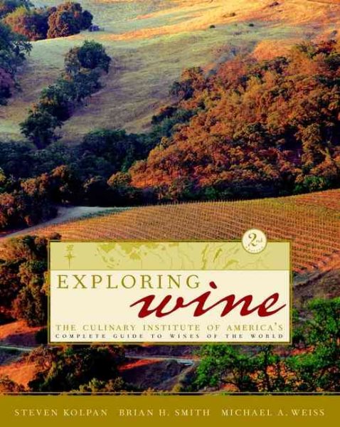 Exploring Wine: The Culinary Institute of America's Guide to Wines of the World, 2nd Edition cover