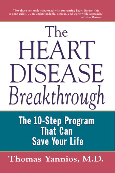 The Heart Disease Breakthrough: The 10-Step Program That Can Save Your Life cover