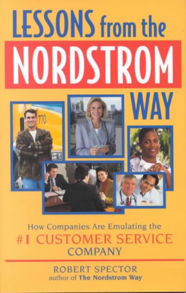 Lessons from the Nordstrom Way: How Companies are Emulating the #1 Customer Service Company cover