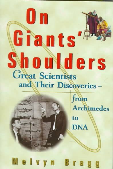 On Giants' Shoulders: Great Scientists and Their Discoveries From Archimedes to DNA cover