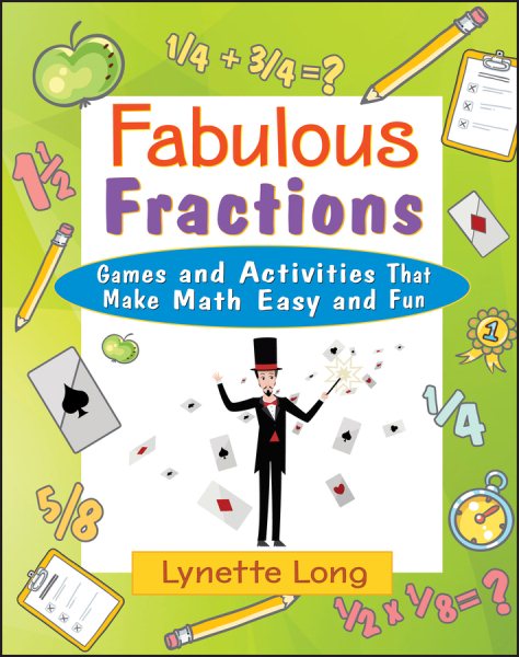 Fabulous Fractions: Games, Puzzles, and Activities that Make Math Easy and Fun cover