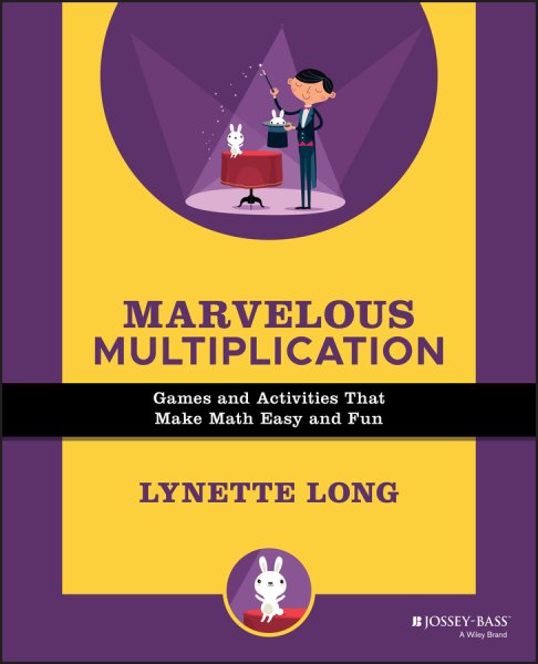 Marvelous Multiplication: Games and Activities That Make Math Easy and Fun cover