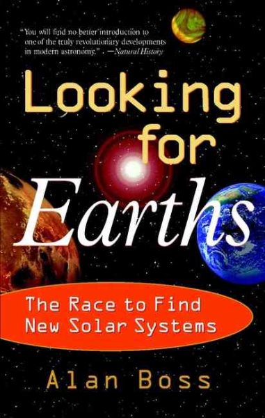 Looking for Earths: The Race to Find New Solar Systems cover