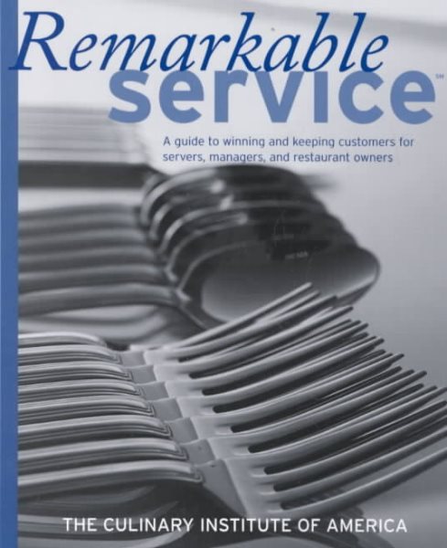Remarkable Service: A Guide to Winning and Keeping Customers for Servers, Managers, and Restaurant Owners cover