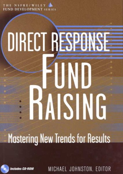 Direct Response Fund Raising: Mastering New Trends for Results cover