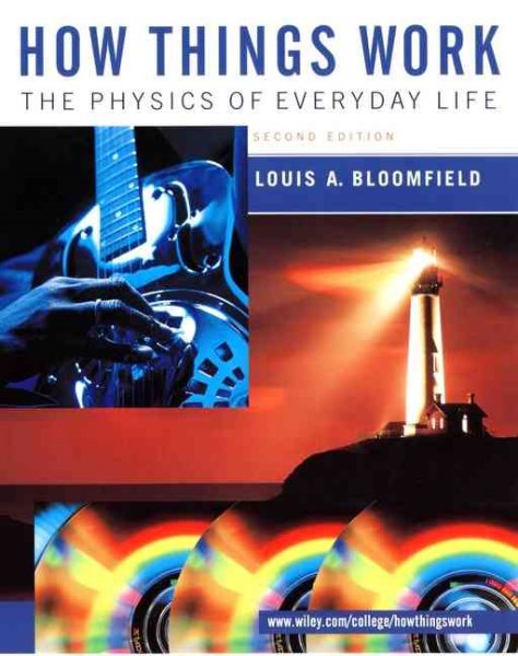 How Things Work: The Physics of Everyday Life cover