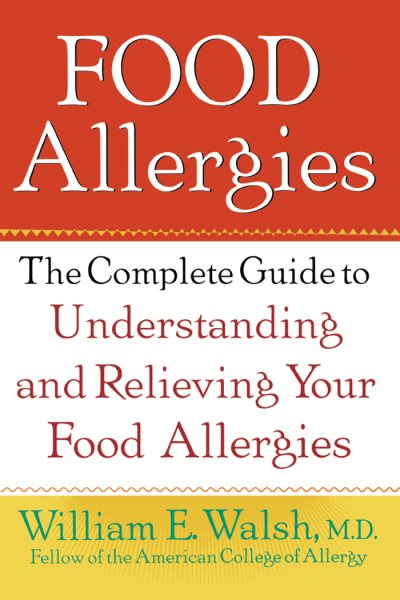 Food Allergies: The Complete Guide to Understanding and Relieving Your Food Allergies cover