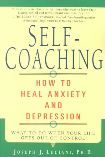Self-Coaching: How to Heal Anxiety and Depression cover