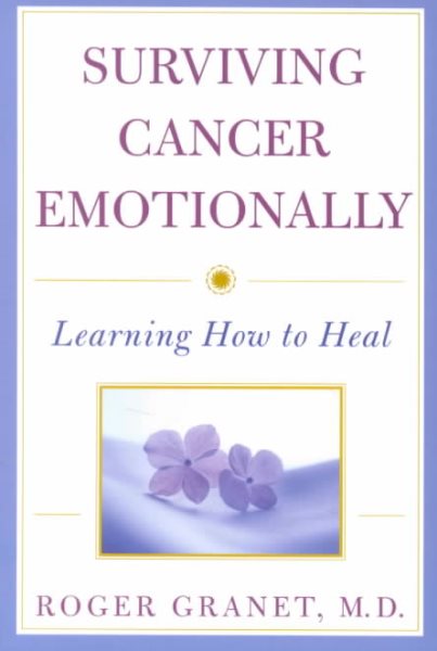 Surviving Cancer Emotionally: Learning How to Heal cover