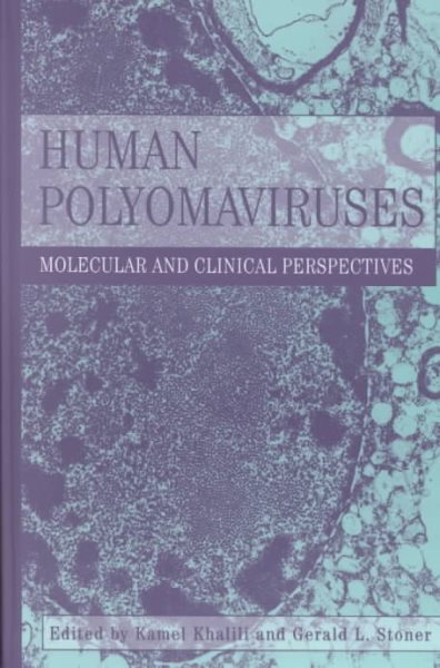 Human Polyomaviruses: Molecular and Clinical Perspectives cover