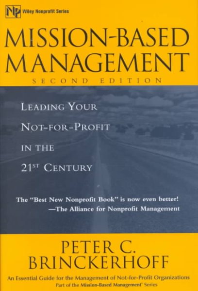 Mission-Based Management: Leading Your Not-For-Profit in the 21st Century (Wiley Nonprofit Law, Finance and Management Series) cover
