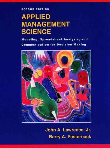 Applied Management Science: Modeling, Spreadsheet Analysis, and Communication for Decision Making, 2nd Edition cover