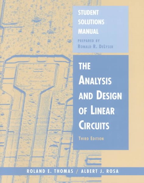 The Analysis and Design of Linear Circuits, Student Solutions Manual cover