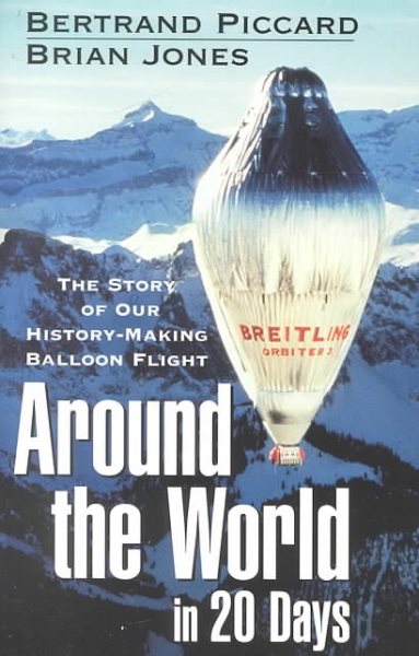 Around the World in 20 Days: The Story of Our History-Making Balloon Flight cover