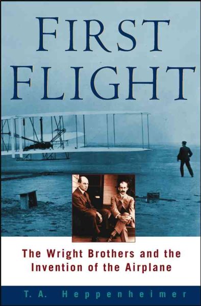 First Flight: The Wright Brothers and the Invention of the Airplane cover