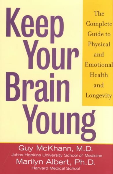 Keep Your Brain Young: The Complete Guide to Physical and Emotional Health and Longevity cover