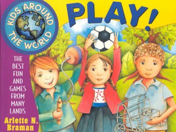 Kids Around the World Play!: The Best Fun and Games from Many Lands cover