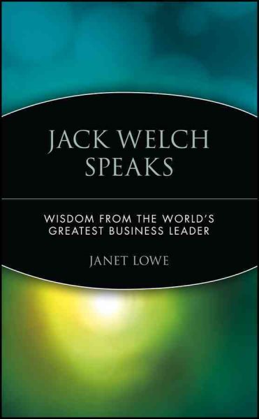 Jack Welch Speaks: Wisdom from the World's Greatest Business Leader cover