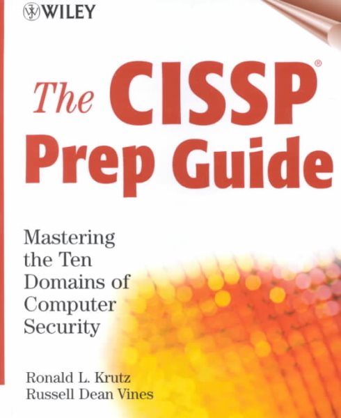 The CISSP Prep Guide: Mastering the Ten Domains of Computer Security cover