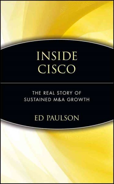 Inside Cisco: The Real Story of Sustained M&A Growth cover