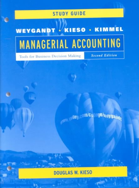 Managerial Accounting, Study Guide: Tools for Business Decision Making