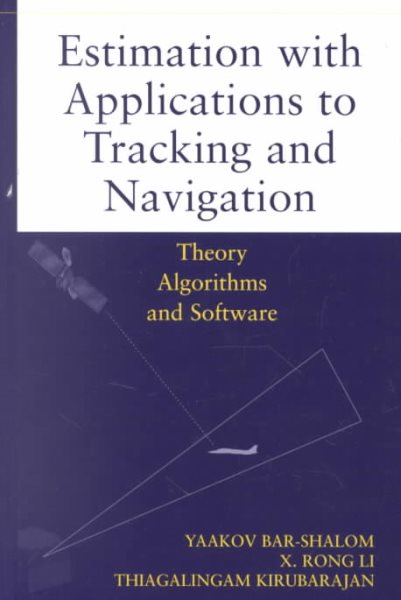 Estimation with Applications to Tracking and Navigation cover