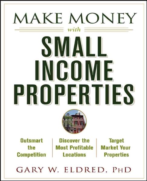 Make Money with Small Income Properties cover