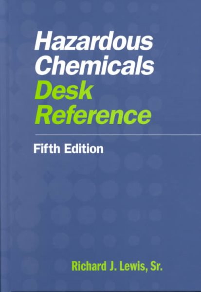 Hazardous Chemicals Desk Reference cover