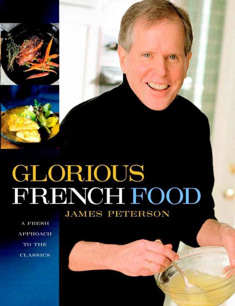 Glorious French Food: A Fresh Approach to the Classics cover
