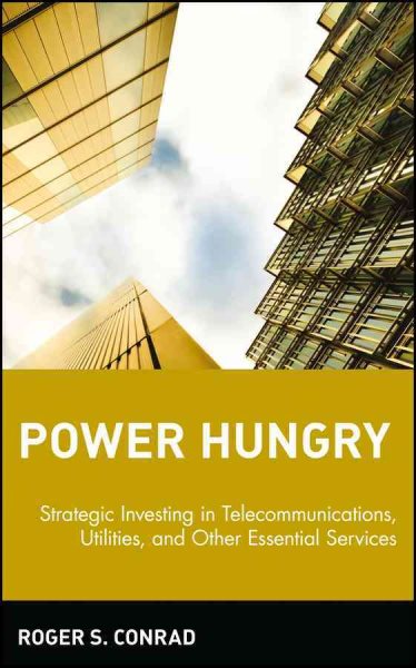Power Hungry: Strategic Investing in Telecommunications, Utilities and Other Essential Services cover